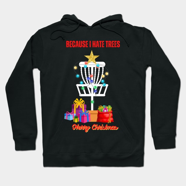 Christmas -Because I hate Trees, Disc Golf Christmas,Family Matching T-shirt, Pjama Hoodie by DigillusionStudio